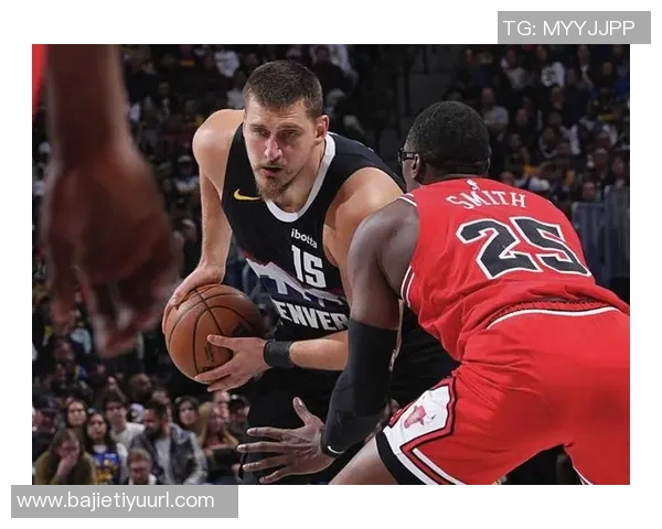 追梦之路：约基奇从替补到巨星的蜕变与防守者的挑战